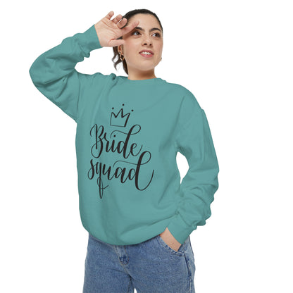 Bride Squad Unisex Garment-Dyed Sweatshirt