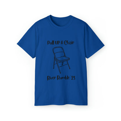 Pull up a chair Unisex Ultra Cotton Tee