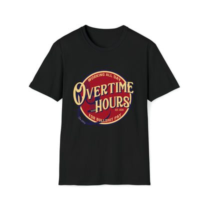 overtime hours Unisex Softstyle T-Shirt