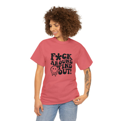 F Around and find out Unisex Heavy Cotton Tee