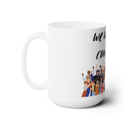 Not Again Ceramic Mug 15oz