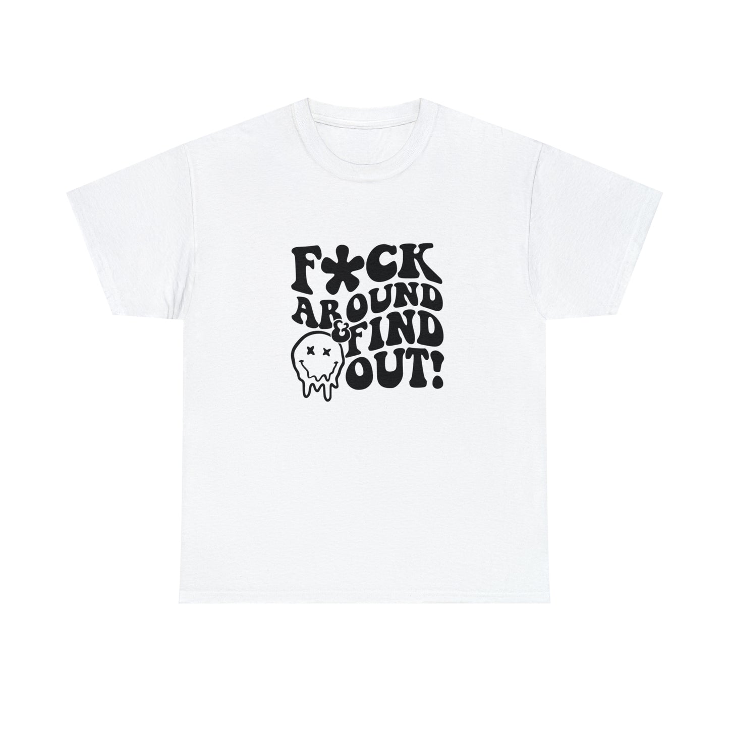 F Around and find out Unisex Heavy Cotton Tee