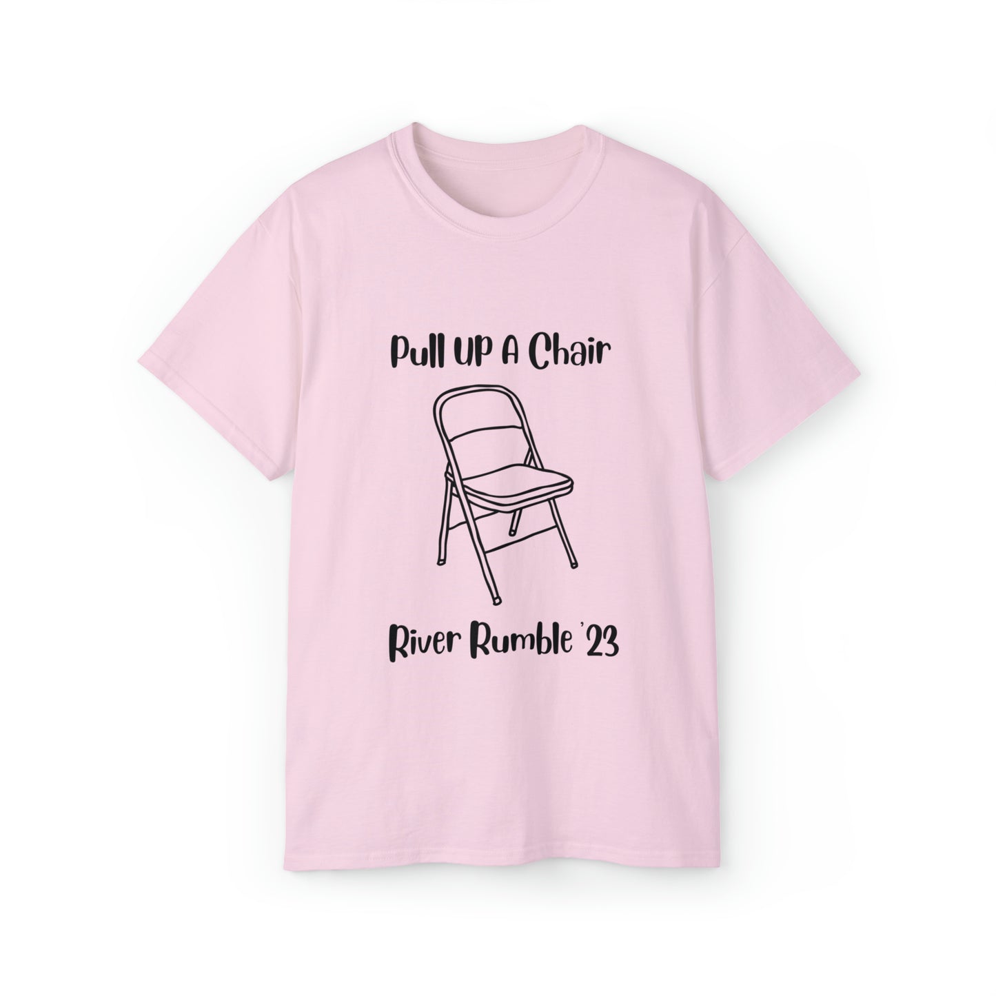 Pull up a chair Unisex Ultra Cotton Tee