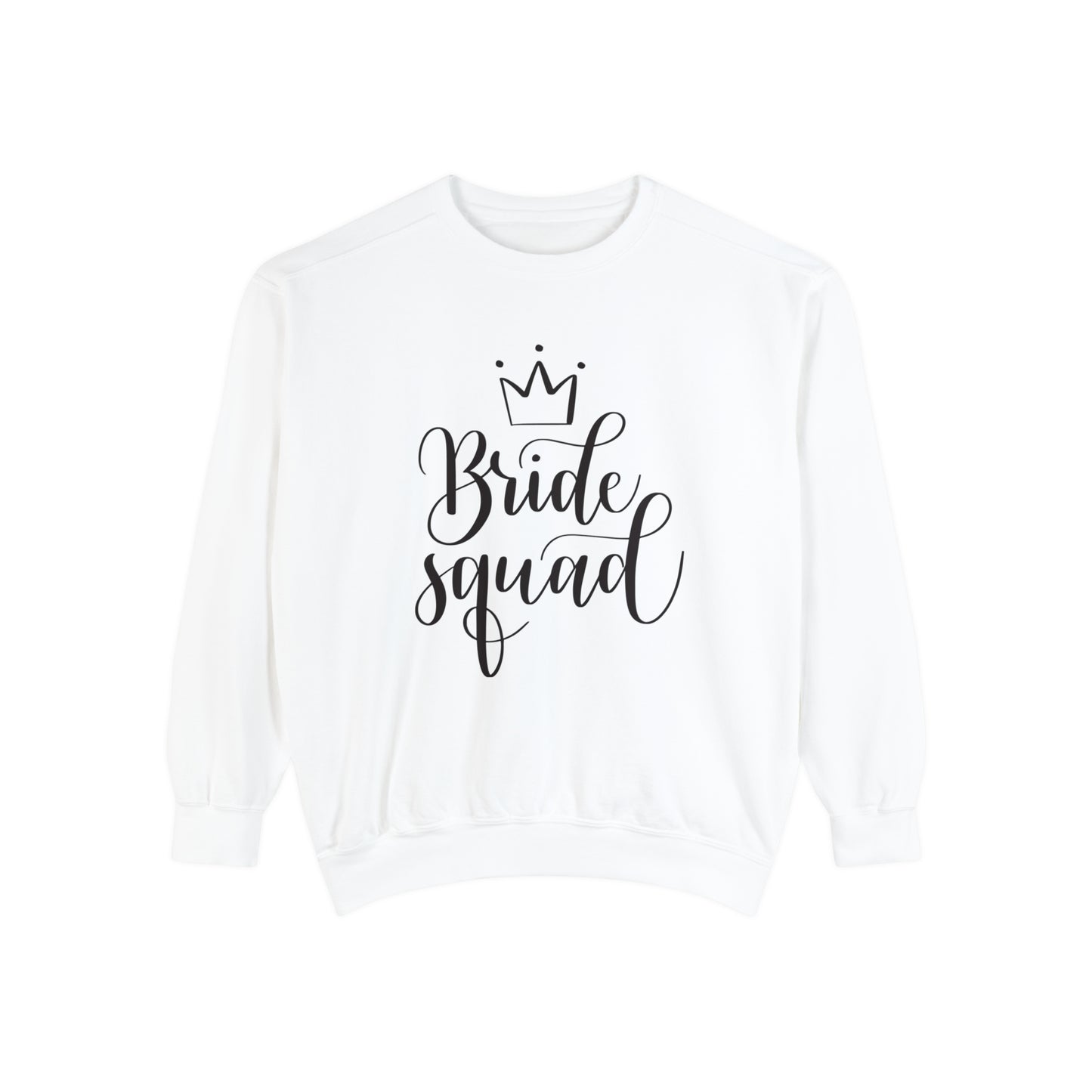 Bride Squad Unisex Garment-Dyed Sweatshirt