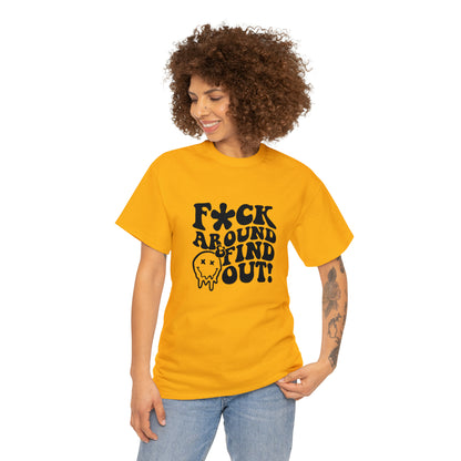 F Around and find out Unisex Heavy Cotton Tee