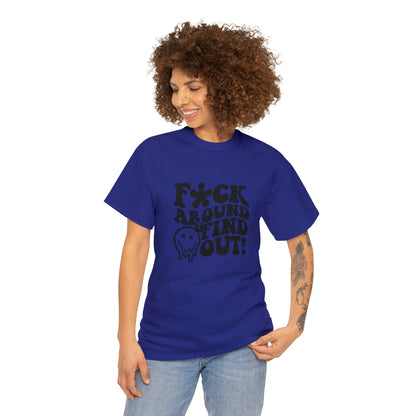 F Around and find out Unisex Heavy Cotton Tee