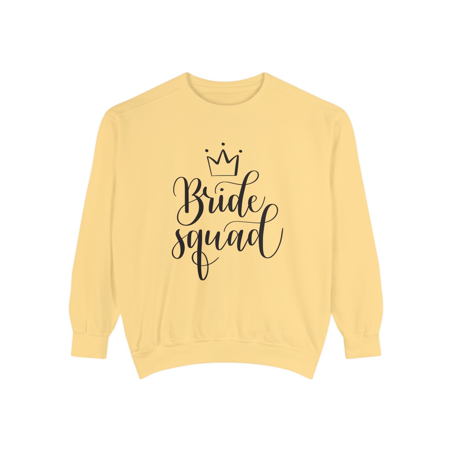 Bride Squad Unisex Garment-Dyed Sweatshirt