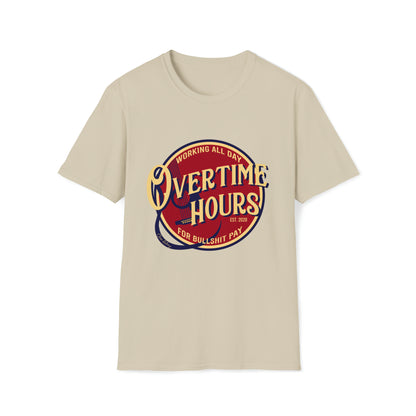 overtime hours Unisex Softstyle T-Shirt