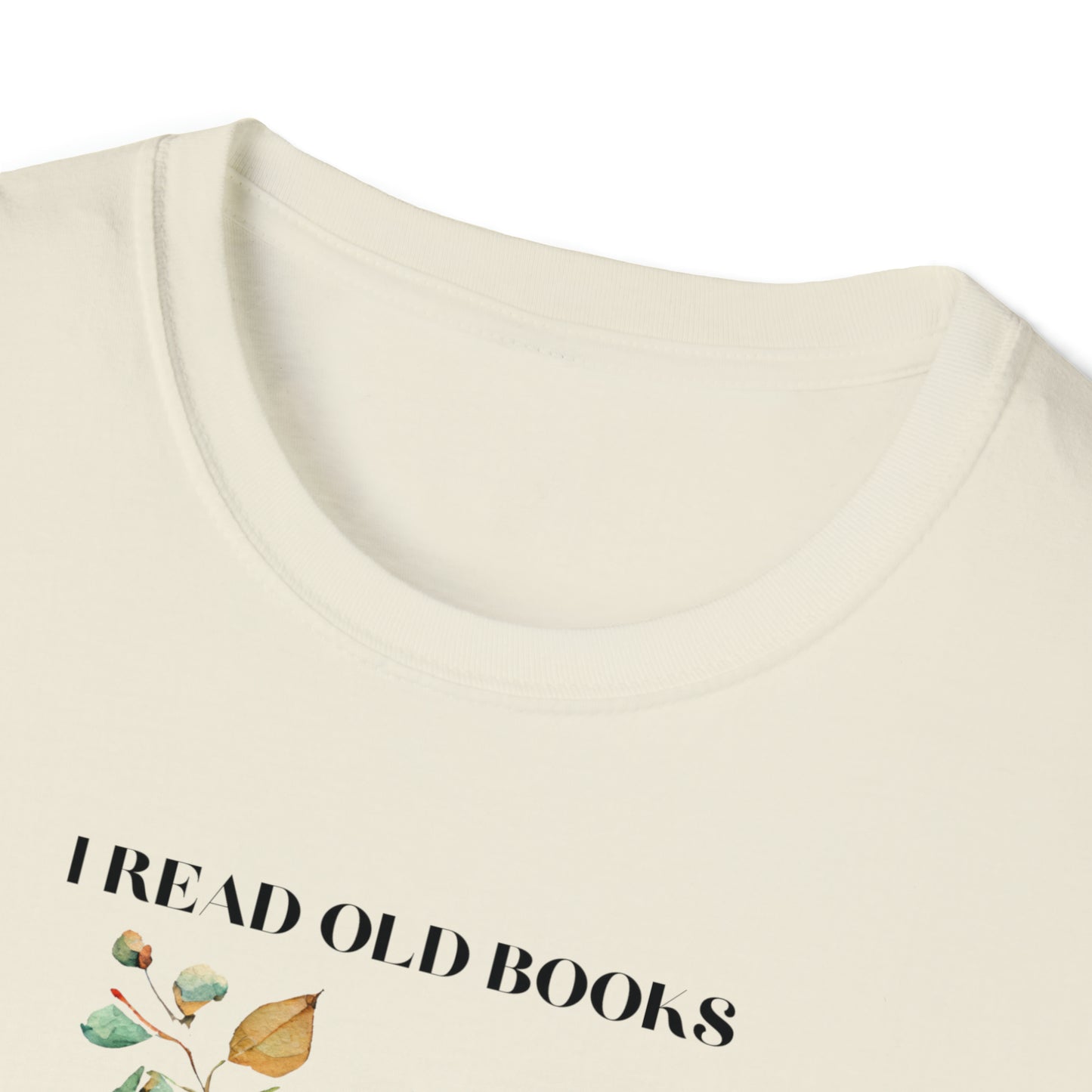 I read Unisex Softstyle T-Shirt