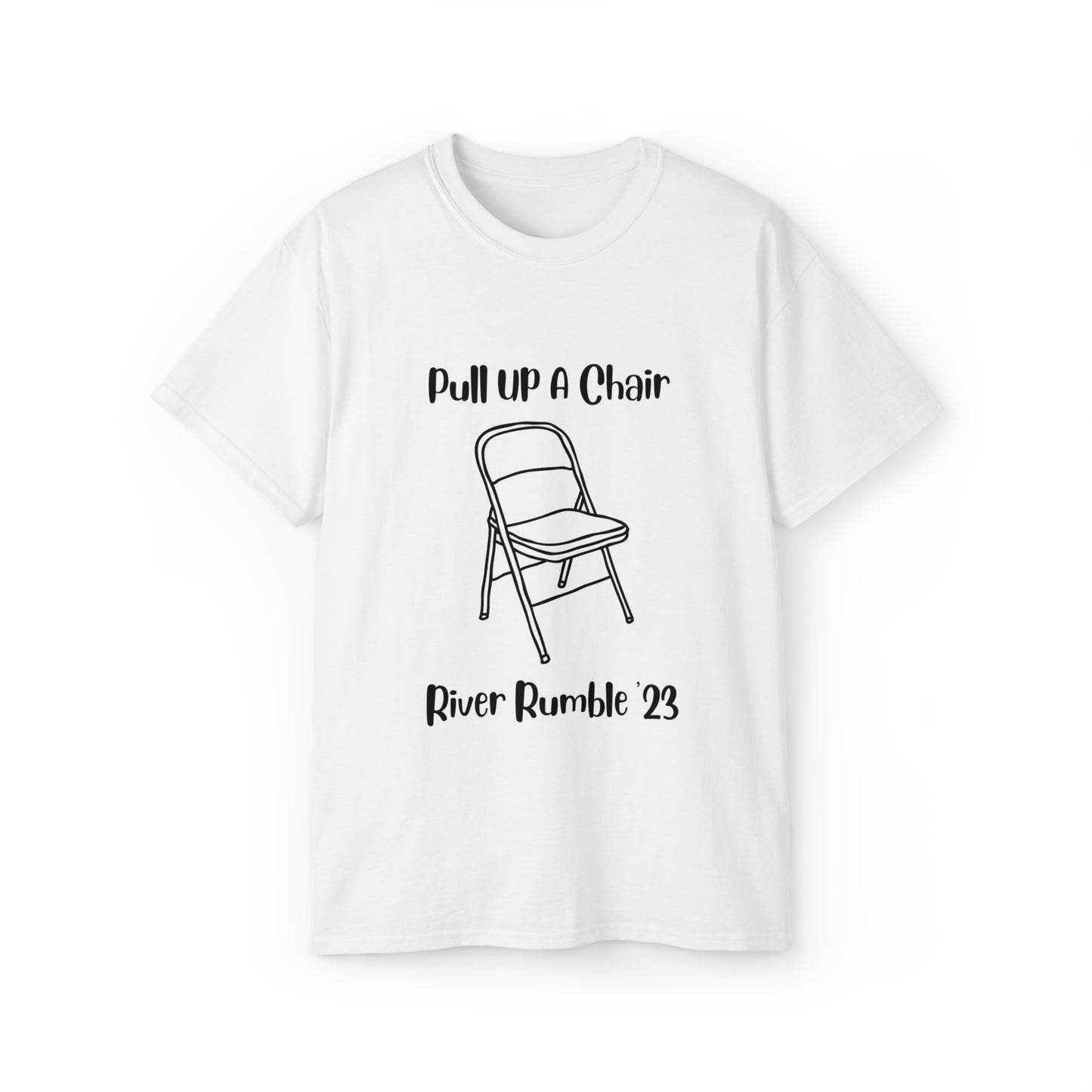 Pull up a chair Unisex Ultra Cotton Tee