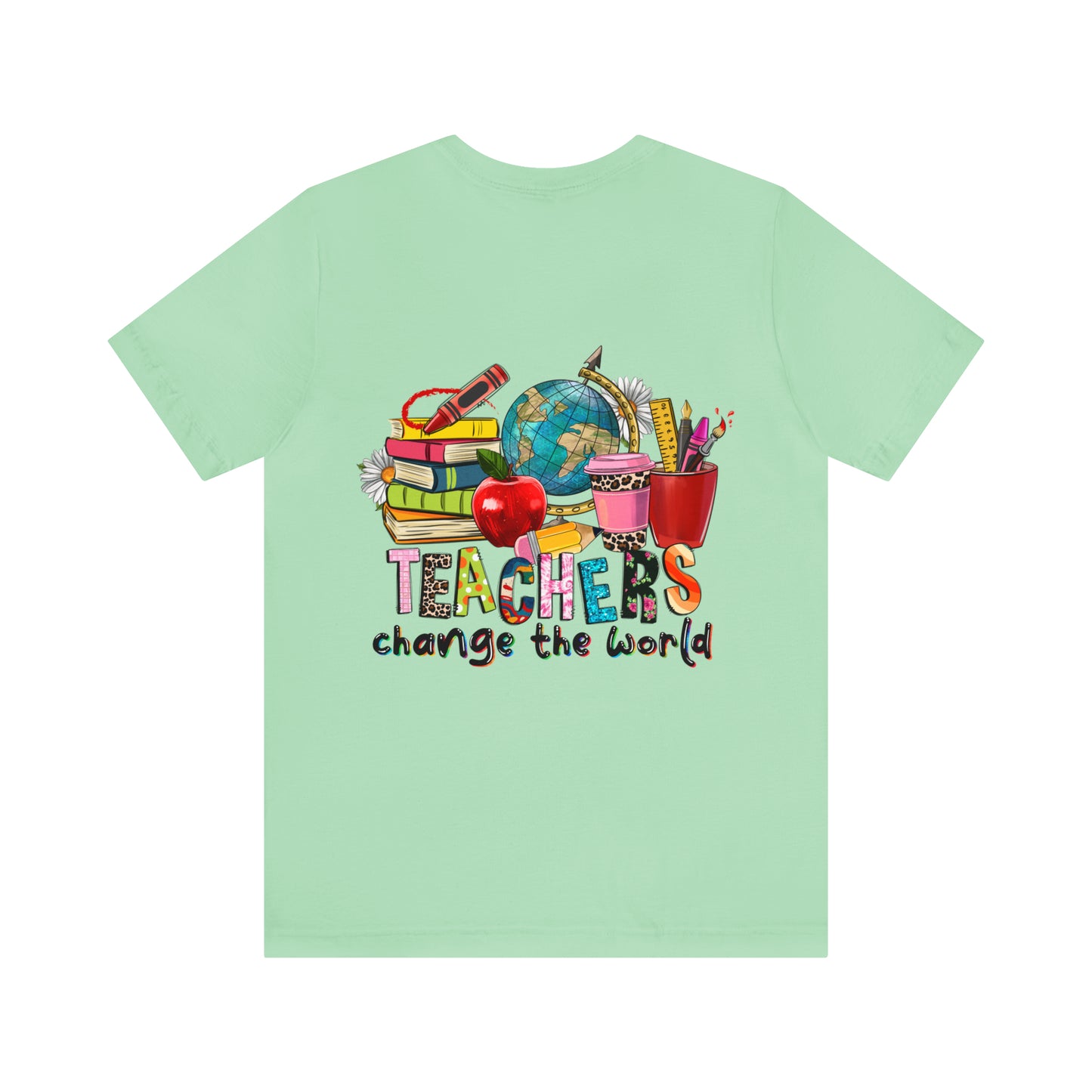 Teachers change the world Unisex Jersey Short Sleeve Tee