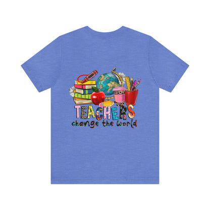 Teachers change the world Unisex Jersey Short Sleeve Tee