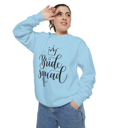 Bride Squad Unisex Garment-Dyed Sweatshirt