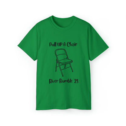 Pull up a chair Unisex Ultra Cotton Tee