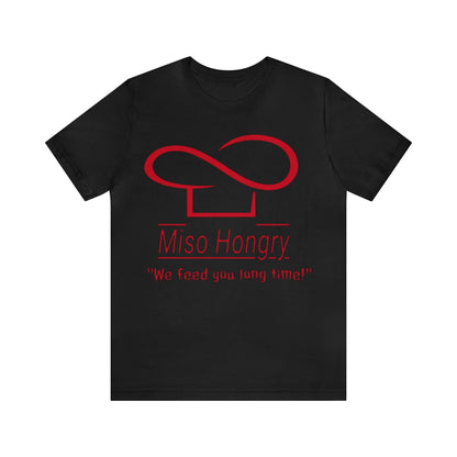 Miso Hongry Unisex Tee