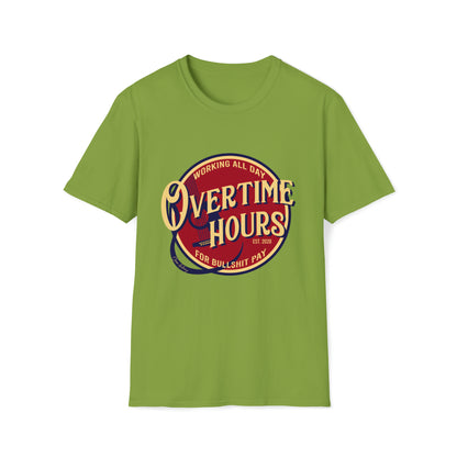 overtime hours Unisex Softstyle T-Shirt