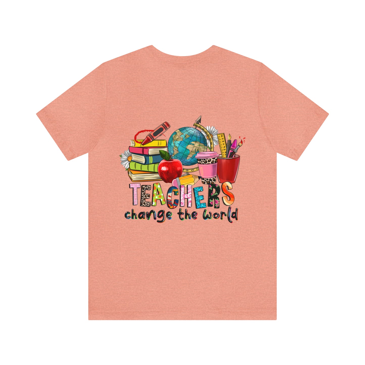 Teachers change the world Unisex Jersey Short Sleeve Tee