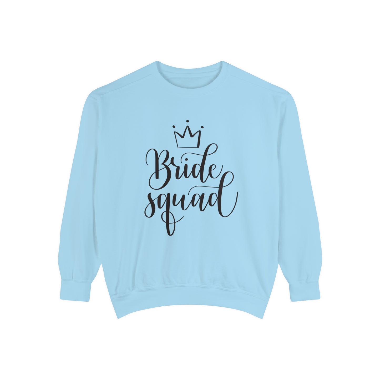 Bride Squad Unisex Garment-Dyed Sweatshirt