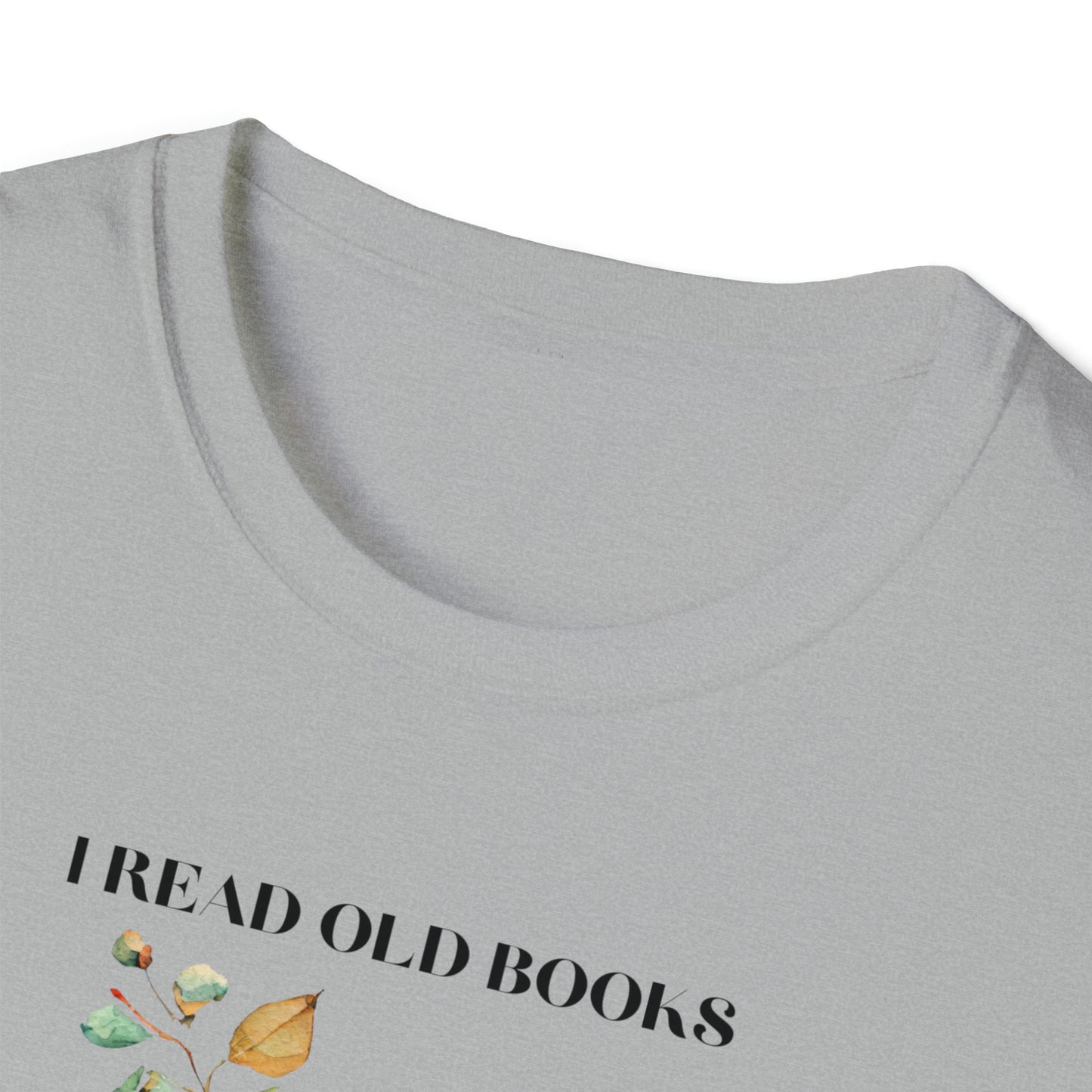 I read Unisex Softstyle T-Shirt