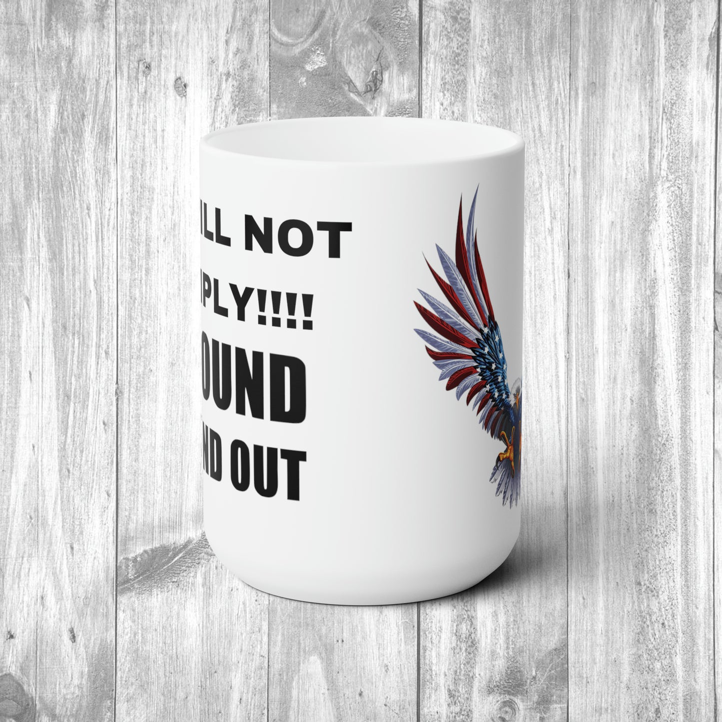 Not again Patriotic Ceramic Mug 15oz