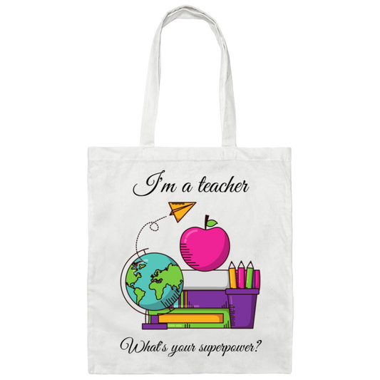 I'm a Teacher Canvas Tote Bag