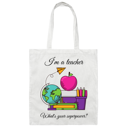 I'm a Teacher Canvas Tote Bag